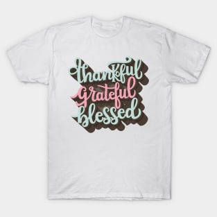 Thankful Grateful Blessed T-Shirt